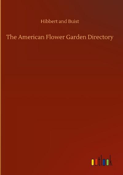 The American Flower Garden Directory