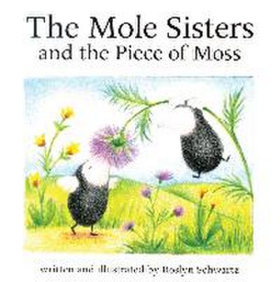 The Mole Sisters and Piece of Moss