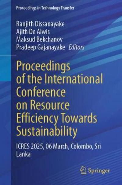 Proceedings of the International Conference on Resource Efficiency Towards Sustainability