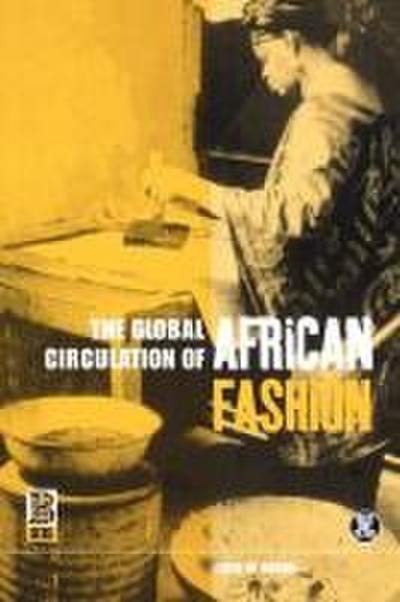 The Global Circulation of African Fashion