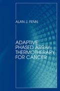 Adaptive Phased Array Thermotherapy for Cancer