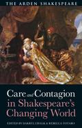 Care and Contagion in Shakespeare’s Changing World