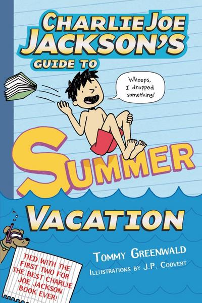 Charlie Joe Jackson’s Guide to Summer Vacation