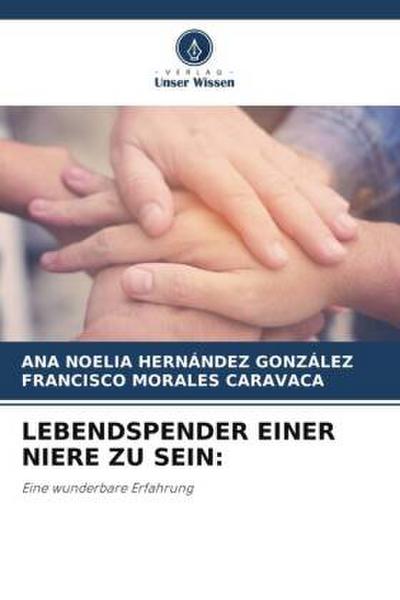 LEBENDSPENDER EINER NIERE ZU SEIN: