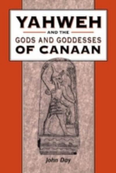 Yahweh and the Gods and Goddesses of Canaan