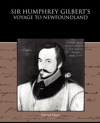 Sir Humphrey Gilbert’s Voyage to Newfoundland