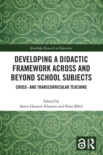 Developing a Didactic Framework Across and Beyond School Subjects