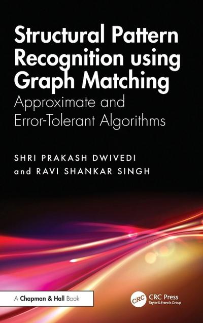 Structural Pattern Recognition using Graph Matching