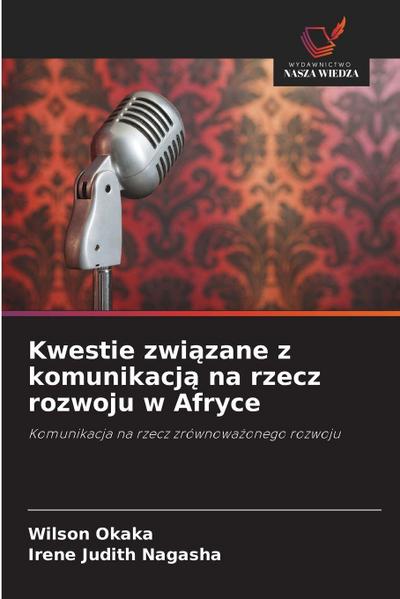 Kwestie zwi¿zane z komunikacj¿ na rzecz rozwoju w Afryce