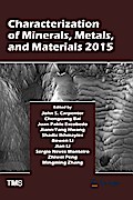 Characterization of Minerals, Metals, and Materials 2015