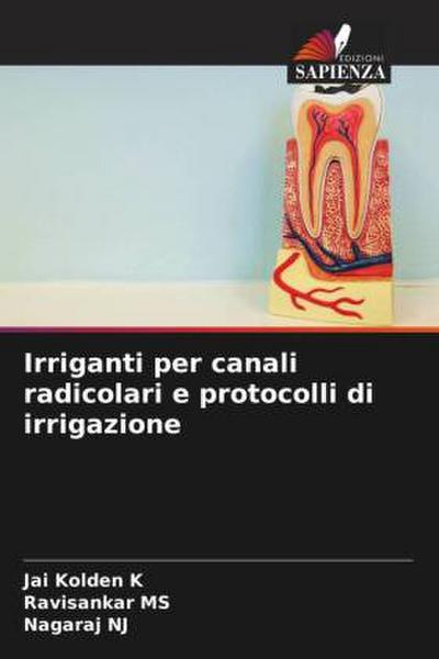 Irriganti per canali radicolari e protocolli di irrigazione