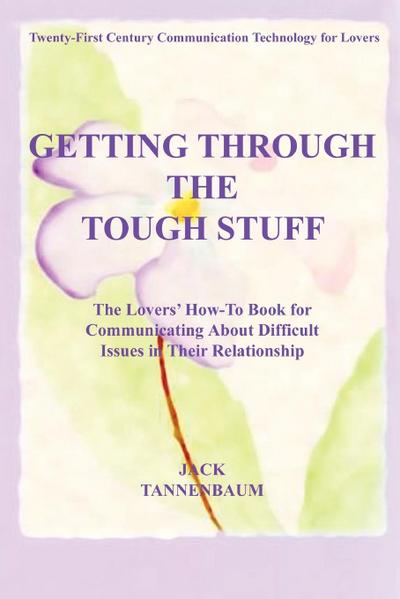 GETTING THROUGH THE TOUGH STUFF