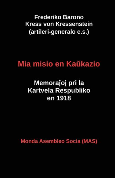 Mia misio en Ka&#365;kazio: Memora&#309;oj pri la Kartvela Respubliko en 1918