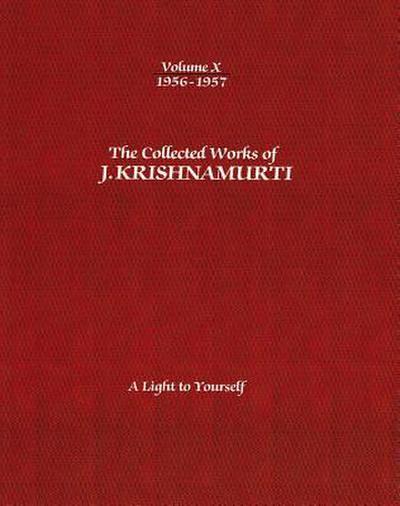 The Collected Works of J.Krishnamurti - Volume X 1956-1957