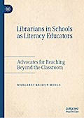 Librarians in Schools as Literacy Educators