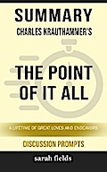 Summary: Charles Krauthammer’s The Point of It All