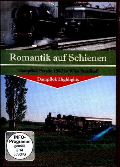 Romantik auf Schienen - Dampflok Parade 1987 in Wien Straßhof, 1 DVD