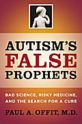 Autism’s False Prophets