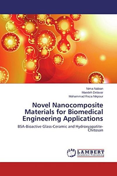 Novel Nanocomposite Materials for Biomedical Engineering Applications