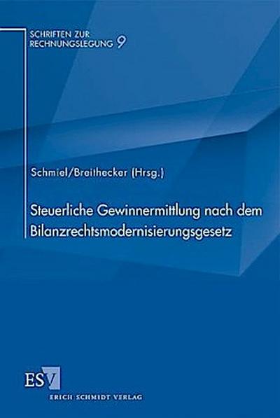 Steuerliche Gewinnermittlung nach dem Bilanzrechtsmodernisierungsgesetz