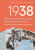 1938 - Warum wir heute genau hinschauen müssen