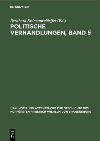 Politische Verhandlungen, Band 5