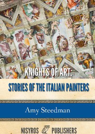 Knights of Art: Stories of the Italian Painters