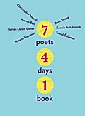 Seven Poets, Four Days, One Book