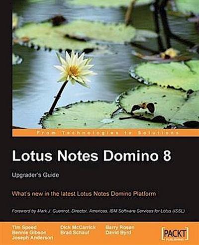 Lotus Notes Domino 8: Upgrader’s Guide