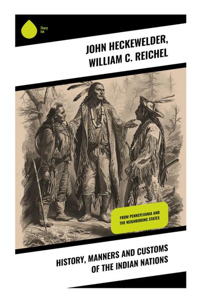 History, Manners and Customs of the Indian Nations