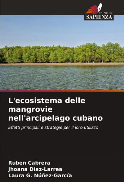 L’ecosistema delle mangrovie nell’arcipelago cubano