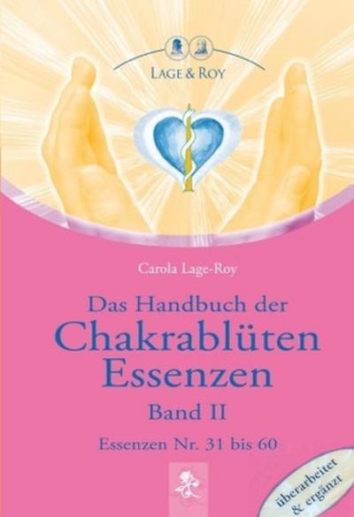 Das Handbuch der Chakrablüten Essenzen. Bd.2