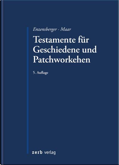Testamente für Geschiedene und Patchworkehen