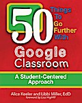 50 Things To Go Further With Google Classroom