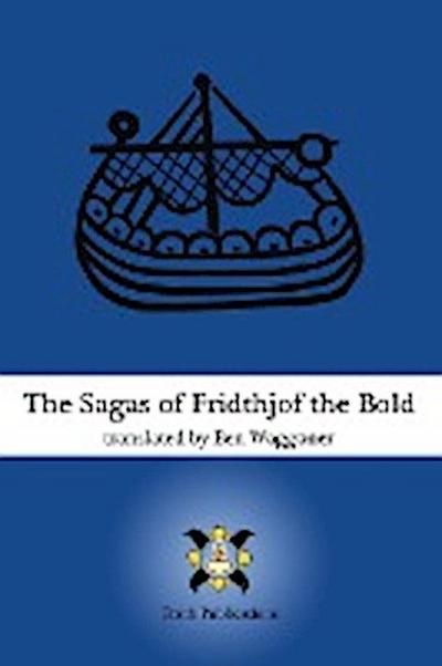 The Sagas of Fridthjof the Bold - Ben Waggoner