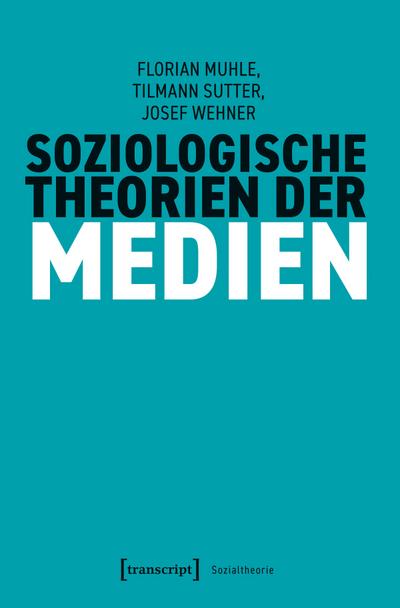 Soziologische Theorien der Medien