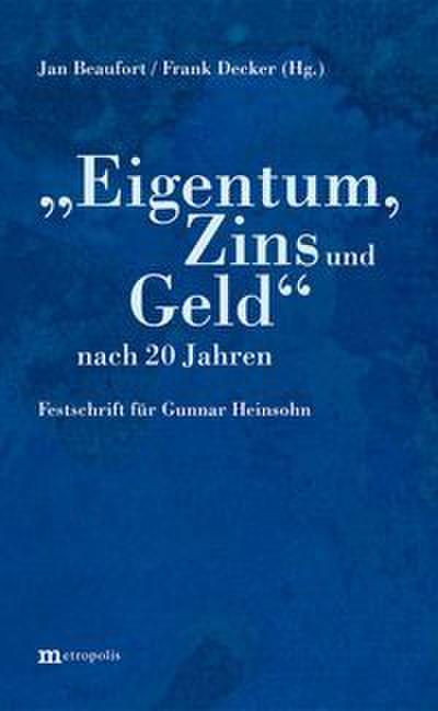 ’Eigentum, Zins und Geld’ nach 20 Jahren