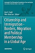 Citizenship and Immigration - Borders, Migration and Political Membership in a Global Age