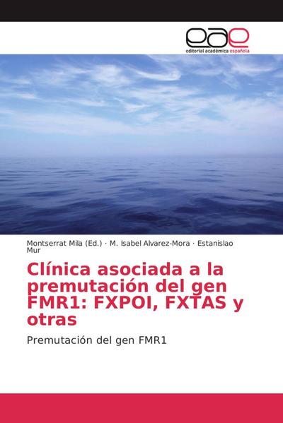 Clínica asociada a la premutación del gen FMR1: FXPOI, FXTAS y otras