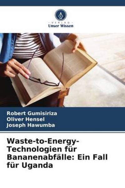 Waste-to-Energy-Technologien für Bananenabfälle: Ein Fall für Uganda