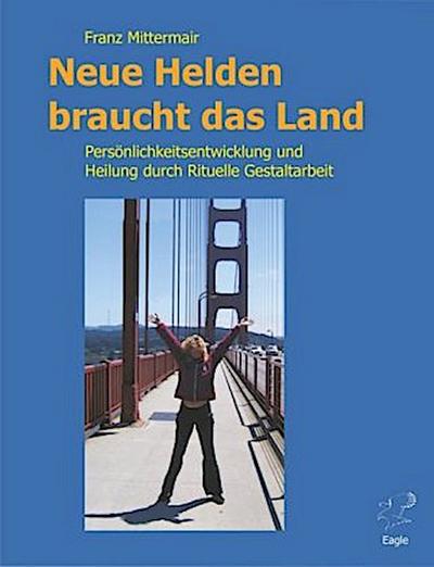 Neue Helden braucht das Land