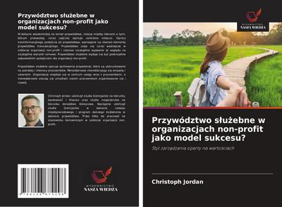 Przywództwo s¿u¿ebne w organizacjach non-profit jako model sukcesu?