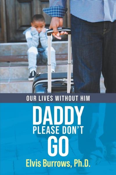 Daddy Please Don’t Go