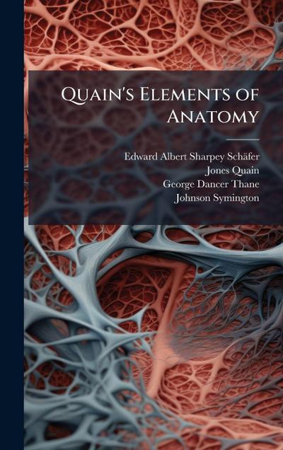 Quain’s Elements of Anatomy