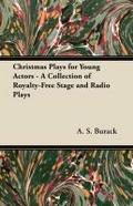 Christmas Plays for Young Actors - A Collection of Royalty-Free Stage and Radio Plays