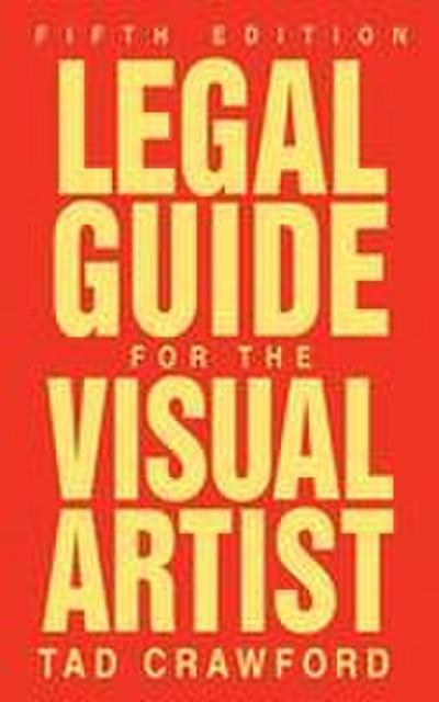 Legal Guide for the Visual Artist