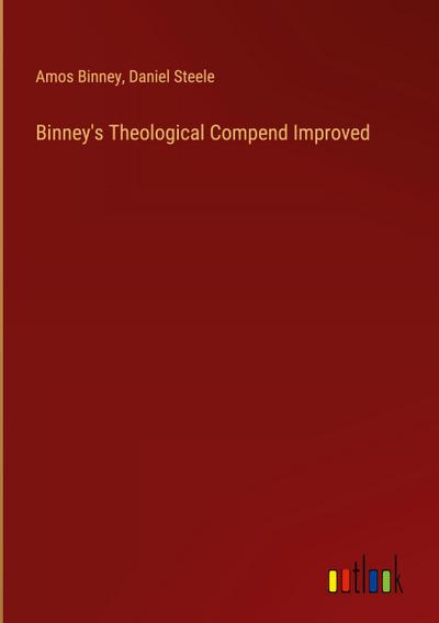 Binney’s Theological Compend Improved