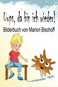 Uups, da bin ich wieder!