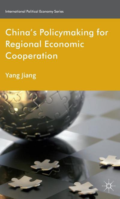 China’s Policymaking for Regional Economic Cooperation