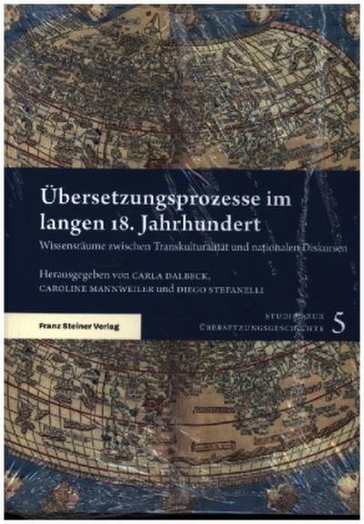 Übersetzungsprozesse im langen 18. Jahrhundert